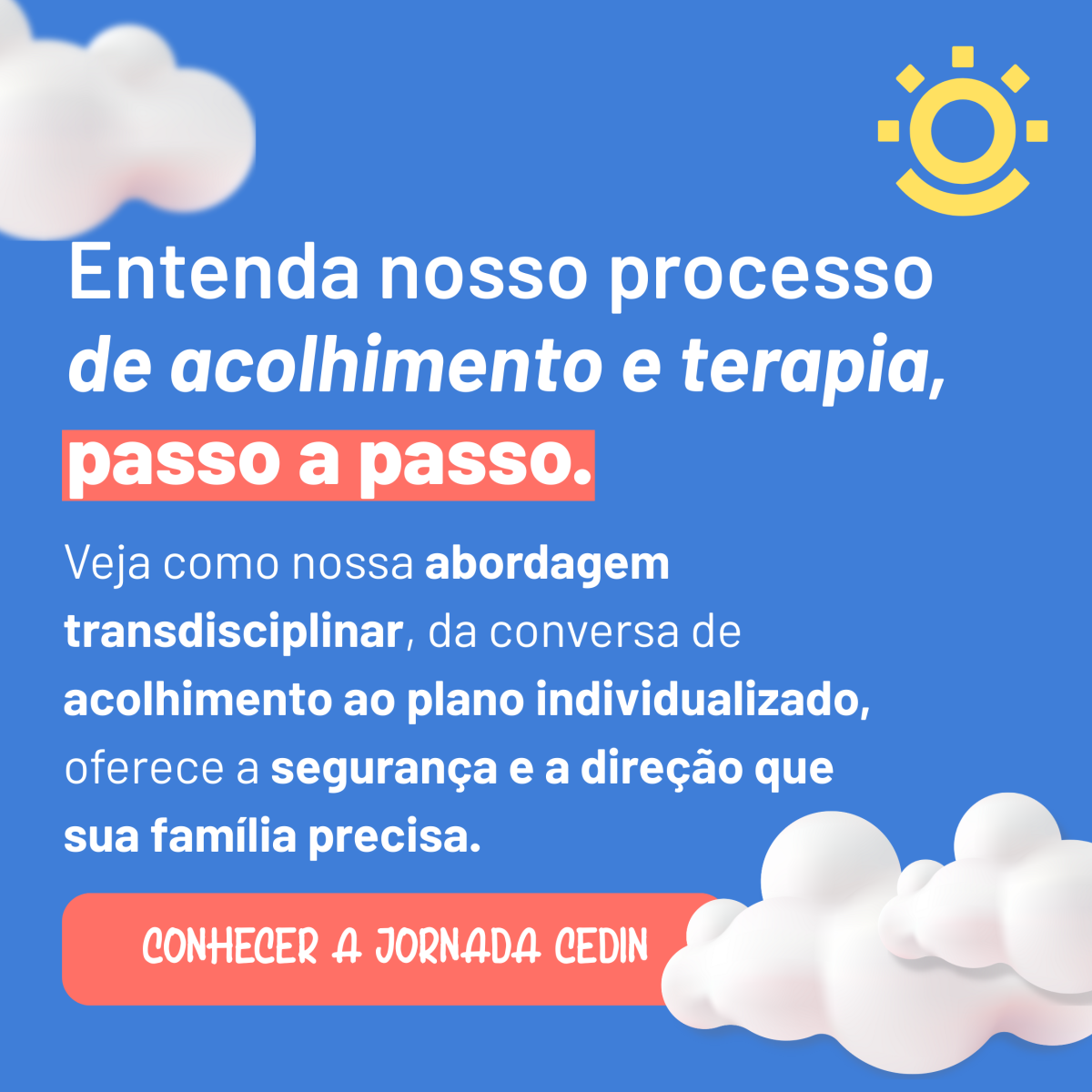 Entenda nosso processo de acolhimento e terapia, passo a passo.